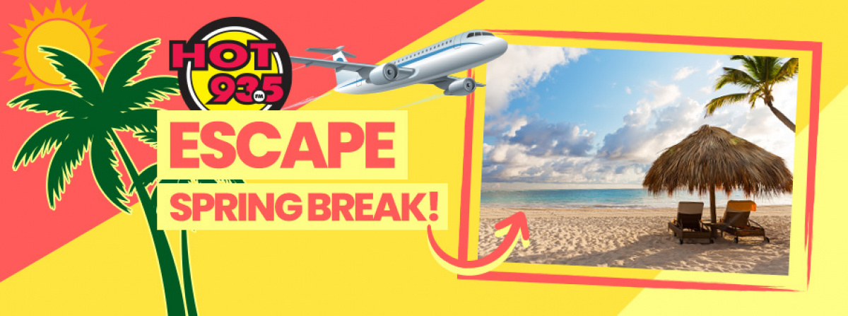 HOT Escape - Spring Break